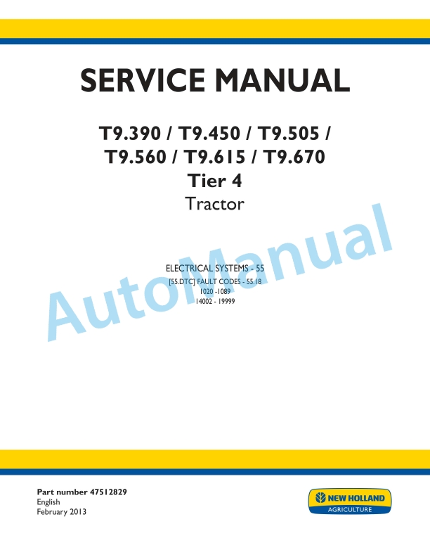 New Holland T9.390, T9.450, T9.505, T9.560, T9.615, T9.670 Tier 4 Tractor Service Manual 47512829