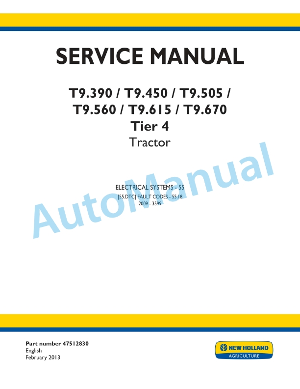 New Holland T9.390, T9.450, T9.505, T9.560, T9.615, T9.670 Tier 4 Tractor Service Manual 47512830