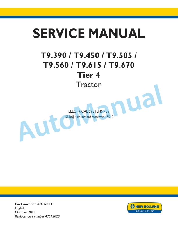 New Holland T9.390, T9.450, T9.505, T9.560, T9.615, T9.670 Tier 4 Tractor Service Manual 47632304