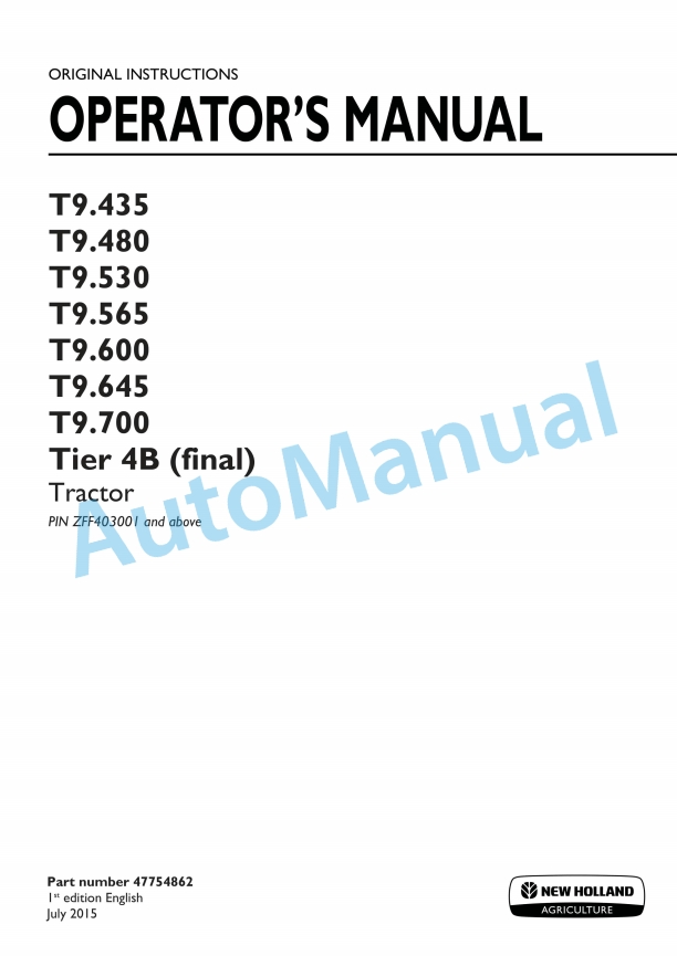 New Holland T9.435, T9.480, T9.530, T9.565, T9.600, T9.645, T9.700 Tier 4B Final Tractor Operation and Maintenance Manual 47754862