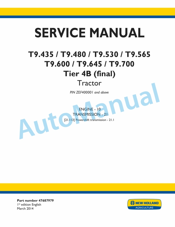 New Holland T9.435, T9.480, T9.530, T9.565, T9.600, T9.645, T9.700 Tier 4B Final Tractor Service Manual 47687979