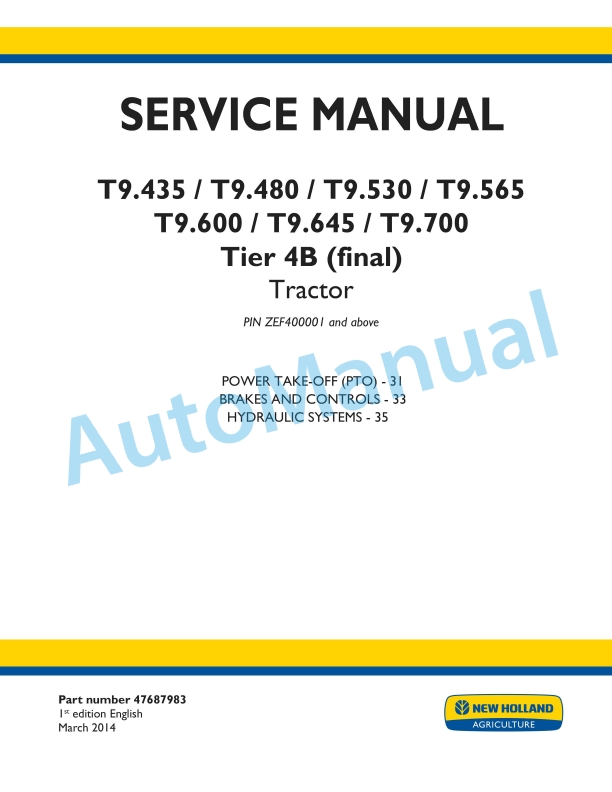 New Holland T9.435, T9.480, T9.530, T9.565, T9.600, T9.645, T9.700 Tier 4B Final Tractor Service Manual 47687983