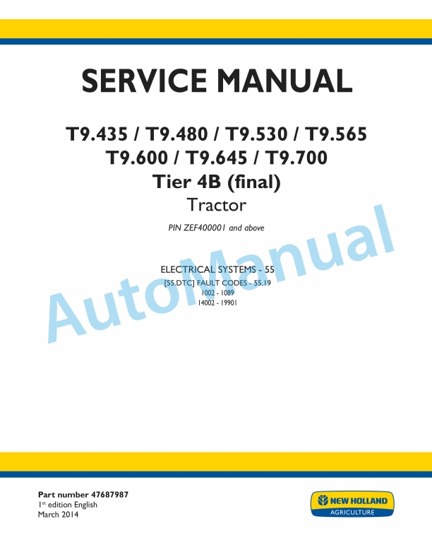 New Holland T9.435, T9.480, T9.530, T9.565, T9.600, T9.645, T9.700 Tier 4B Final Tractor Service Manual 47687987