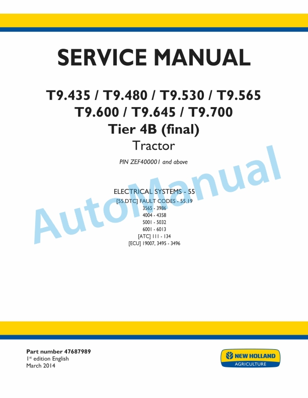 New Holland T9.435, T9.480, T9.530, T9.565, T9.600, T9.645, T9.700 Tier 4B Final Tractor Service Manual 47687989