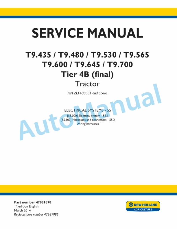 New Holland T9.435, T9.480, T9.530, T9.565, T9.600, T9.645, T9.700 Tier 4B Final Tractor Service Manual 47881878