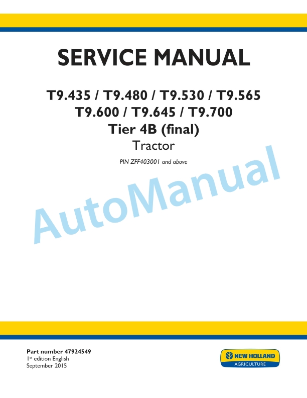 New Holland T9.435, T9.480, T9.530, T9.565, T9.600, T9.645, T9.700 Tier 4B Final Tractor Service Manual 47924549