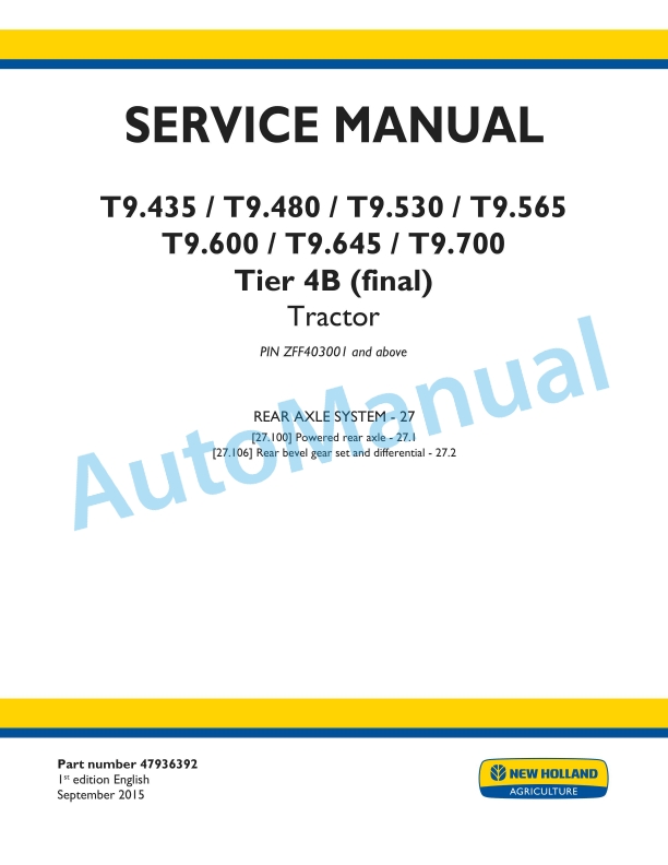 New Holland T9.435, T9.480, T9.530, T9.565, T9.600, T9.645, T9.700 Tier 4B Final Tractor Service Manual 47936392