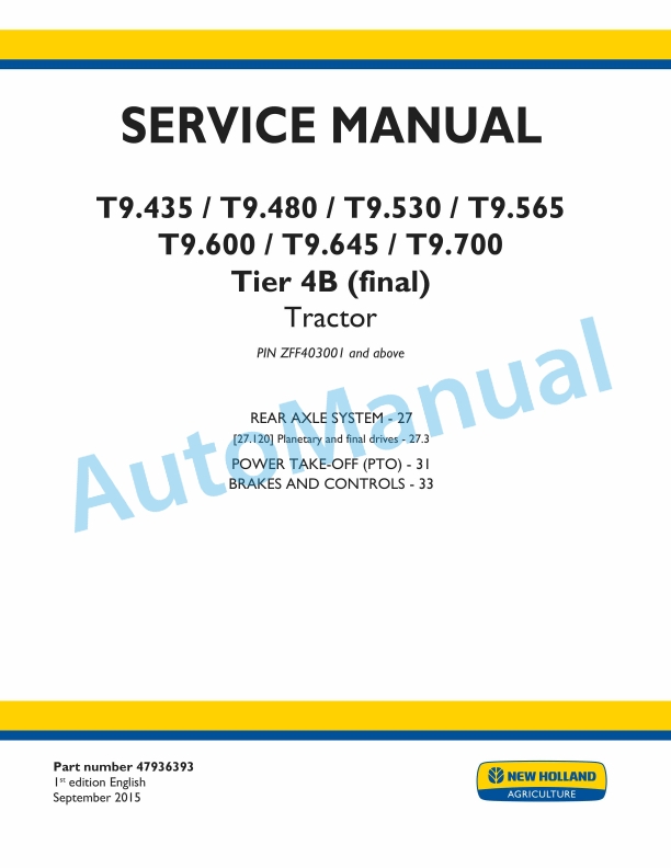 New Holland T9.435, T9.480, T9.530, T9.565, T9.600, T9.645, T9.700 Tier 4B Final Tractor Service Manual 47936393