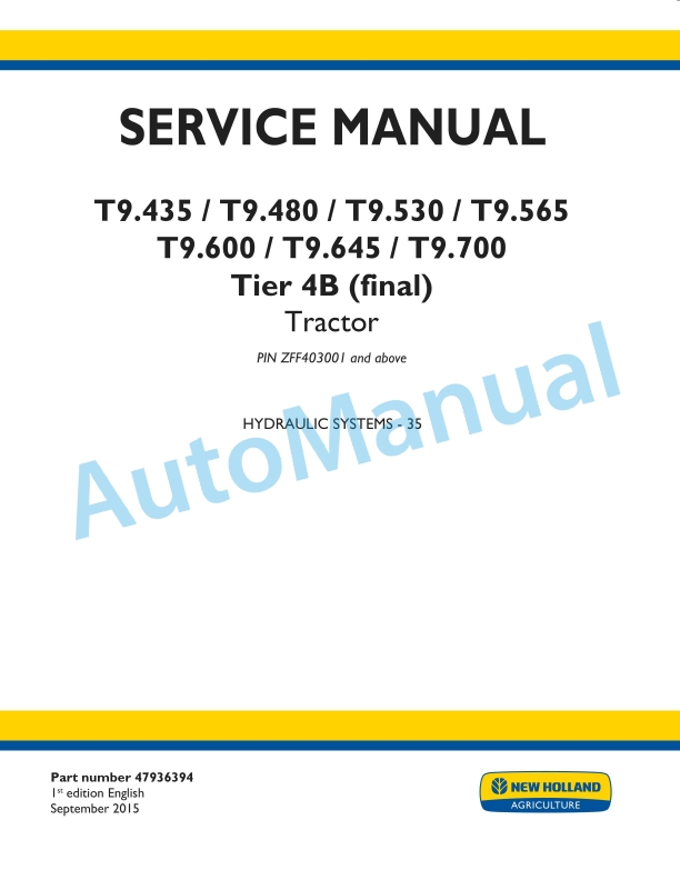 New Holland T9.435, T9.480, T9.530, T9.565, T9.600, T9.645, T9.700 Tier 4B Final Tractor Service Manual 47936394