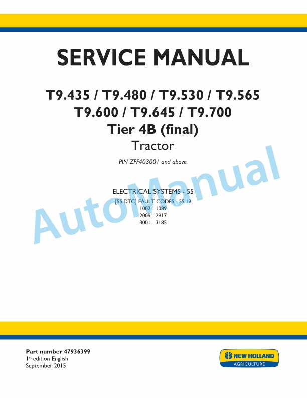 New Holland T9.435, T9.480, T9.530, T9.565, T9.600, T9.645, T9.700 Tier 4B Final Tractor Service Manual 47936399