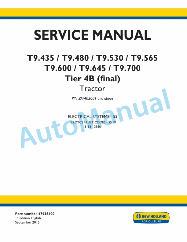 New Holland T9.435, T9.480, T9.530, T9.565, T9.600, T9.645, T9.700 Tier 4B Final Tractor Service Manual 47936400