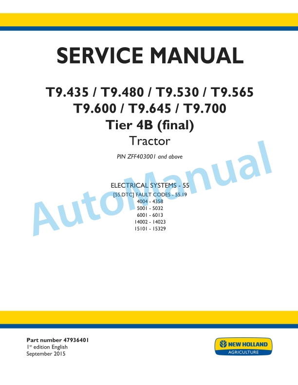 New Holland T9.435, T9.480, T9.530, T9.565, T9.600, T9.645, T9.700 Tier 4B Final Tractor Service Manual 47936401