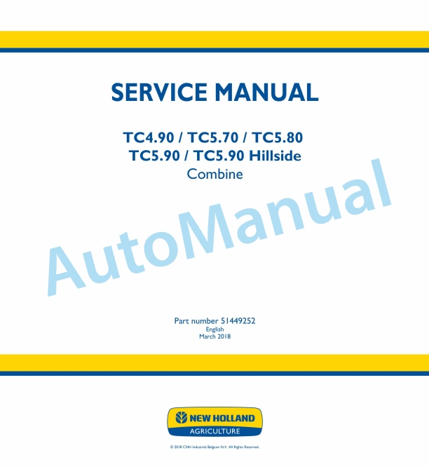 New Holland TC4.90, TC5.70, TC5.80, TC5.90 Hillside Combine Service Manual 51449252