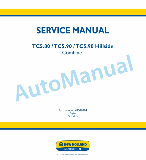 New Holland TC5.80, TC5.90, TC5.90 Hillside Combine Service Manual 48001074