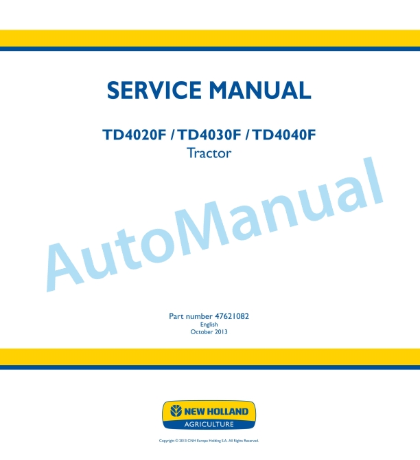 New Holland TD4020F, TD4030F, TD4040F Tractor Service Manual 47621082
