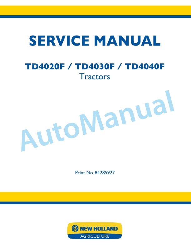 New Holland TD4020F, TD4030F, TD4040F Tractor Service Manual 84285927