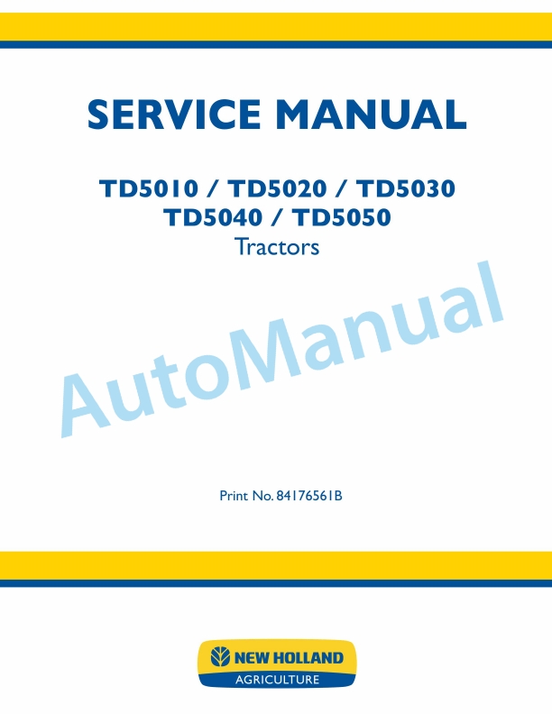 New Holland TD5010, TD5020, TD5030, TD5040, TD5050 Tractor Service Manual 84176561B