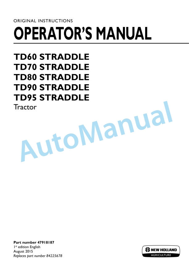 New Holland TD60, TD70, TD80, TD90, TD95 Straddle Tractor Operation and Maintenance Manual 47918187