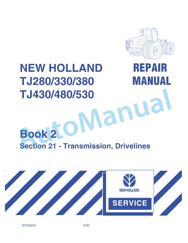 New Holland TJ280, TJ330, TJ380, TJ430, TJ480, TJ530 Tractor Repair Manual 87525643