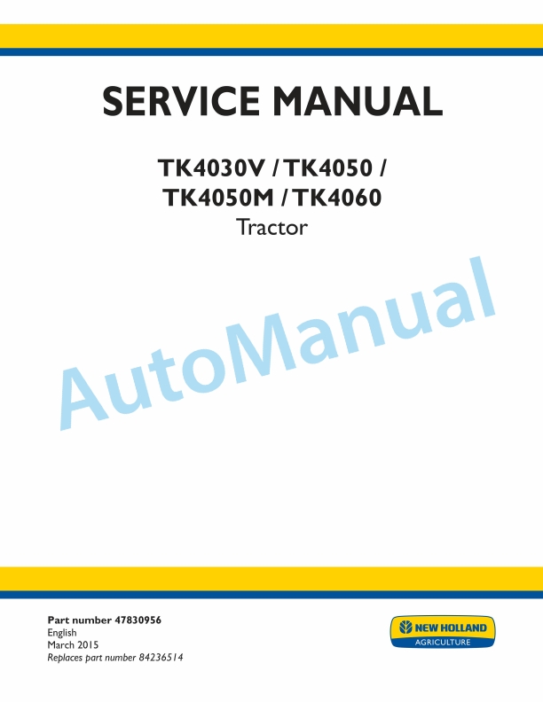 New Holland TK4030V, TK4050, TK4050M, TK4060 Tractor Service Manual 47830956