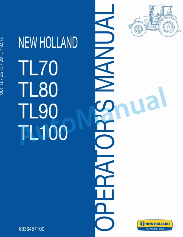 New Holland TL70, TL80, TL90, TL100 Tractor Operation and Maintenance Manual 6036457100