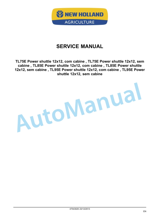New Holland TL75E, TL85E, TL95E Power Shuttle Tractor Service Manual 47543025