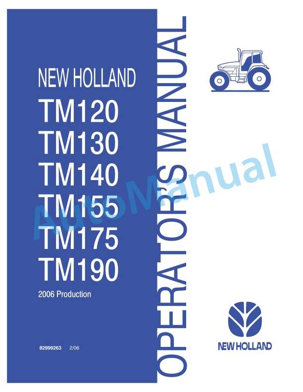 New Holland TM120, TM130, TM140, TM155, TM175, TM190 2006 Production Tractor Operation and Maintenance Manual 82999263