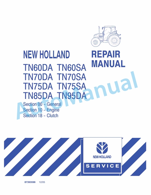 New Holland TN60DA, TN60SA, TN70DA, TN70SA, TN75DA, TN75SA, TN85DA, TN95DA Tractor Repair Manual 87393596