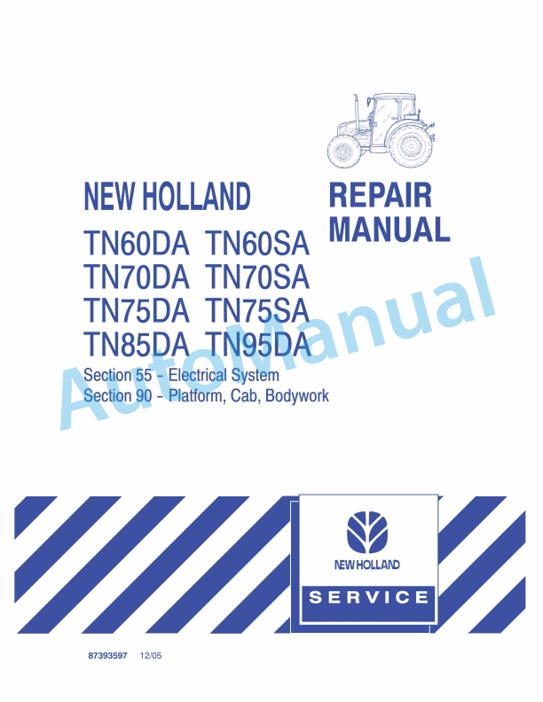 New Holland TN60DA, TN60SA, TN70DA, TN70SA, TN75DA, TN75SA, TN85DA, TN95DA Tractor Repair Manual 87393597
