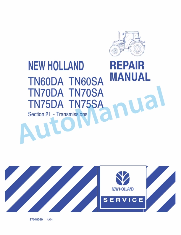 New Holland TN60DA, TN60SA, TN70DA, TN70SA, TN75DA, TN75SA Tractor Repair Manual 87048069