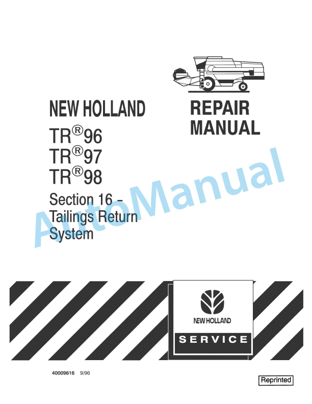 New Holland TR96, TR97, TR98 Combine Repair Manual 40009616