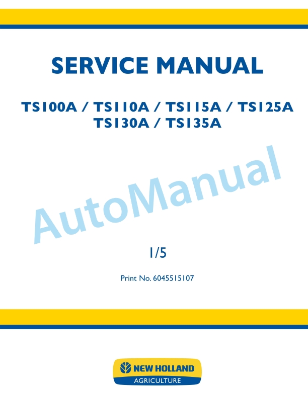 New Holland TS100A, TS110A, TS115A, TS125A, TS130A, TS135A Service Manual 6045515107