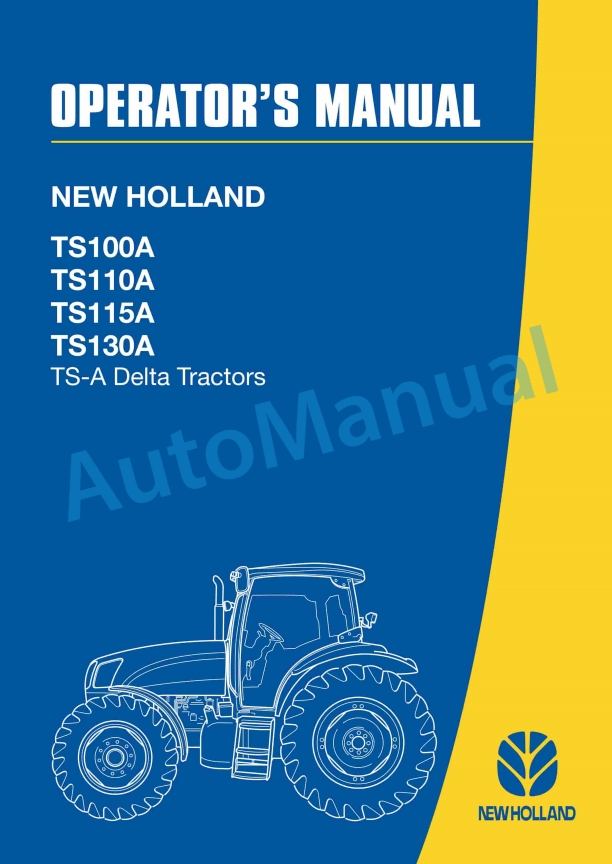 New Holland TS100A, TS110A, TS115A, TS130A TS-A Delta Tractor Operation and Maintenance Manual 82999129