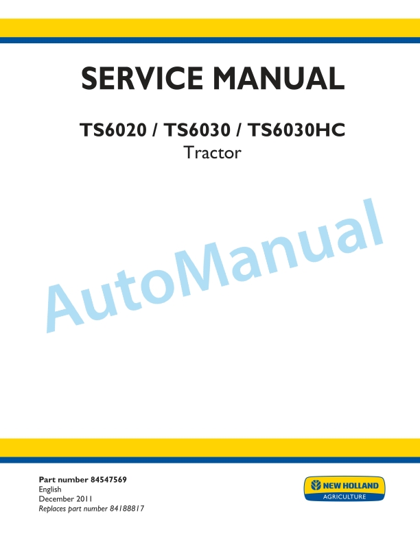 New Holland TS6020, TS6030, TS6030HC Tractor Service Manual 84547569