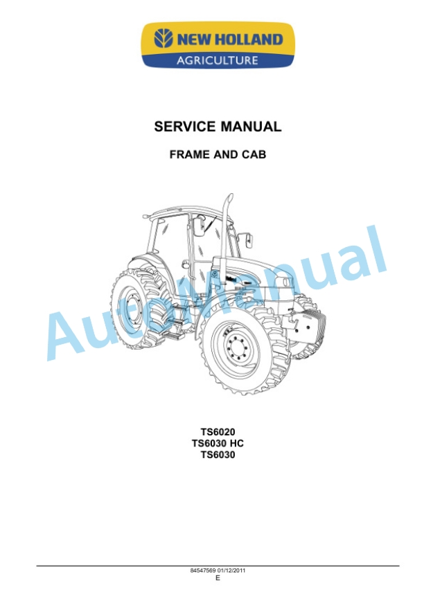 New Holland TS6020, TS6030, TS6030HC Tractor Service Manual 84547569-5