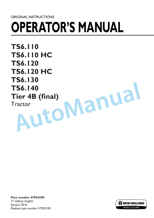 New Holland TS6.110, TS6.110HC, TS6.120, TS6.120HC, TS6.130, T6.140 Tier 4B Final Tractor Operation and Maintenance Manual 47954398