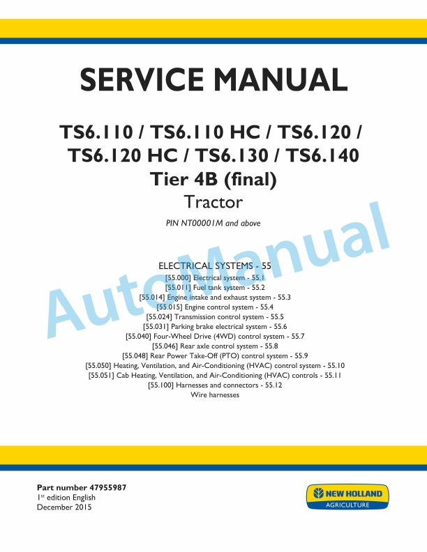 New Holland TS6.110, TS6.110HC, TS6.120, TS6.120HC, TS6.130, T6.140 Tier 4B Final Tractor Service Manual 47955987