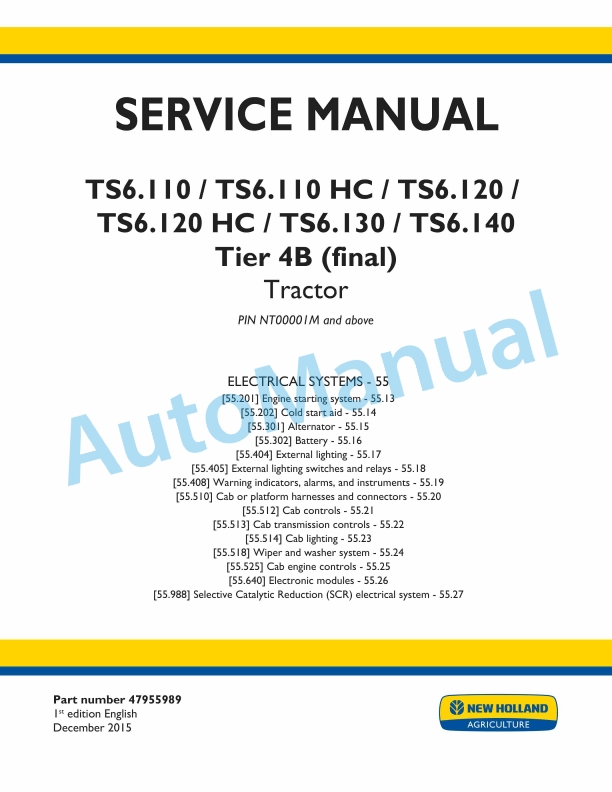 New Holland TS6.110, TS6.110HC, TS6.120, TS6.120HC, TS6.130, T6.140 Tier 4B Final Tractor Service Manual 47955989