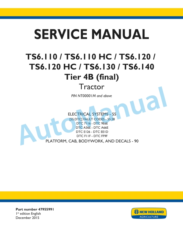 New Holland TS6.110, TS6.110HC, TS6.120, TS6.120HC, TS6.130, T6.140 Tier 4B Final Tractor Service Manual 47955991