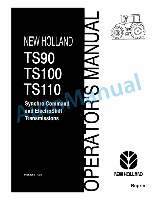 New Holland TS90, TS100, TS110 Synchro Command and ElectroShift Trasmission Operation and Maintenance Manual 86562959