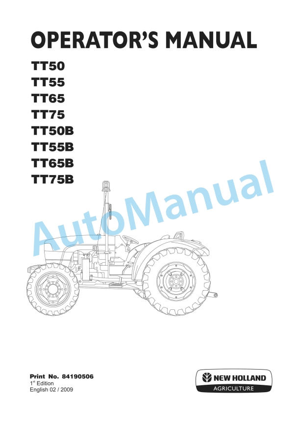 New Holland TT50, TT55, TT65, TT75, TT50B, TT55B, TT65B, TT75B Tractor Operation and Maintenance Manual 84190506