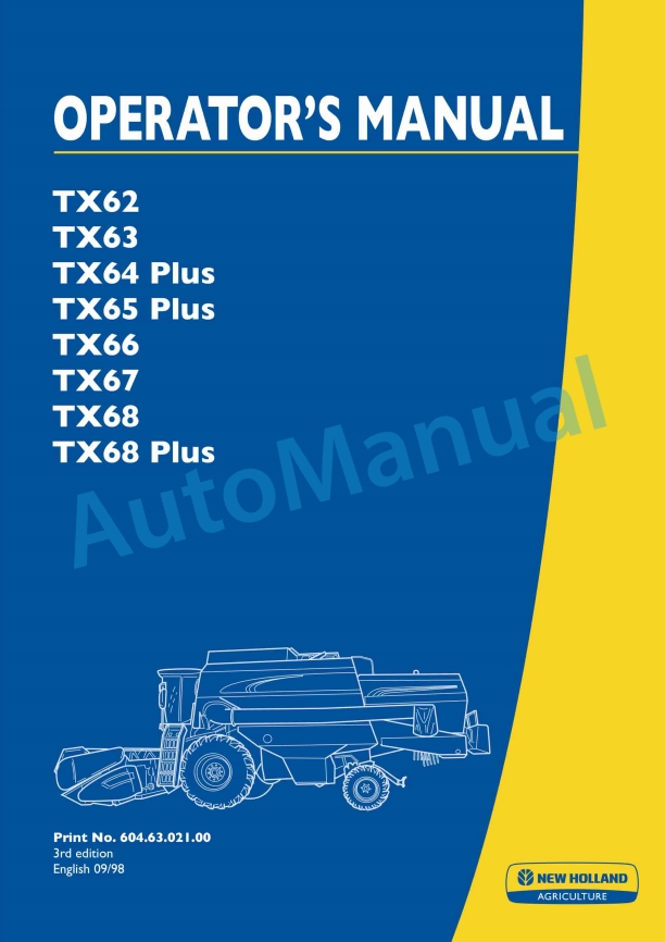 New Holland TX62, TX63, TX64 Plus, TX65 Plus, TX66, TX67, TX68, TX68 Plus Operation and Maintenance Manual 6046302100