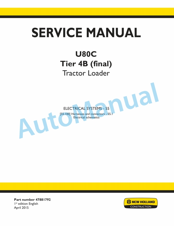 New Holland U80C Tier 4B Final Tractor Loader Service Manual 47881792