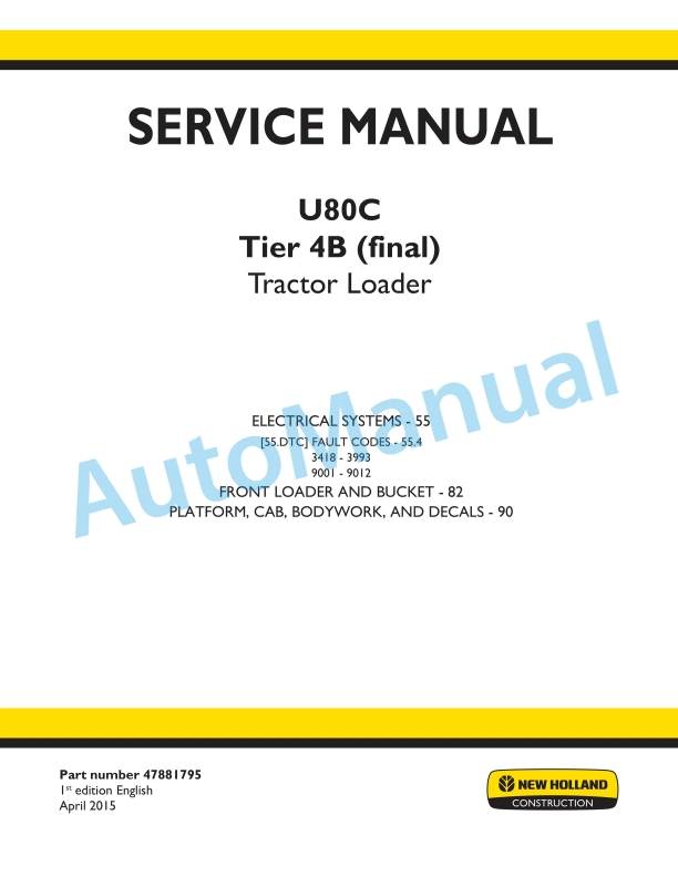 New Holland U80C Tier 4B Final Tractor Loader Service Manual 47881795
