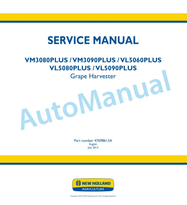 New Holland VM3080Plus, VM3090Plus, VL5060Plus, VL5080Plus, VL5090Plus Grape Harvester Service Manual 47698613A