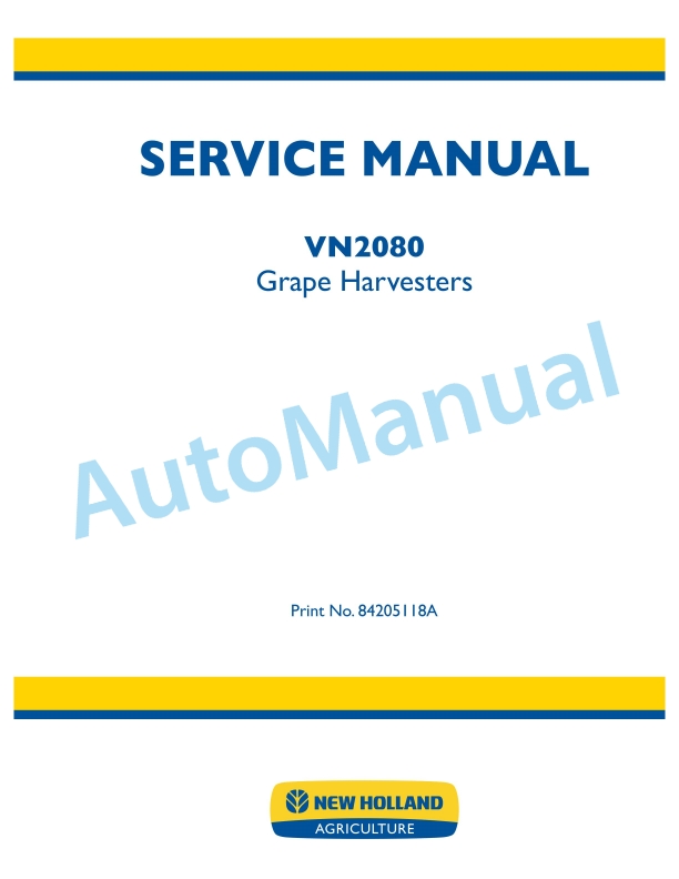 New Holland VN2080 Grape Harvester Service Manual 84205118A