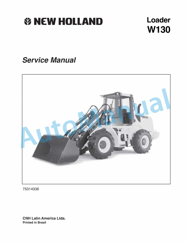 New Holland W130 Loader Service Manual 75314336