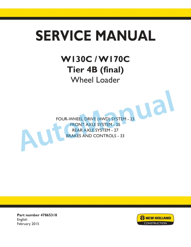 New Holland W130C, W170C Tier 4B Final Wheel Loader Service Manual 47865318