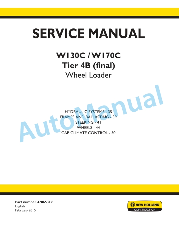 New Holland W130C, W170C Tier 4B Final Wheel Loader Service Manual 47865319