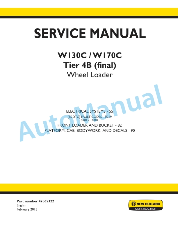 New Holland W130C, W170C Tier 4B Final Wheel Loader Service Manual 47865322